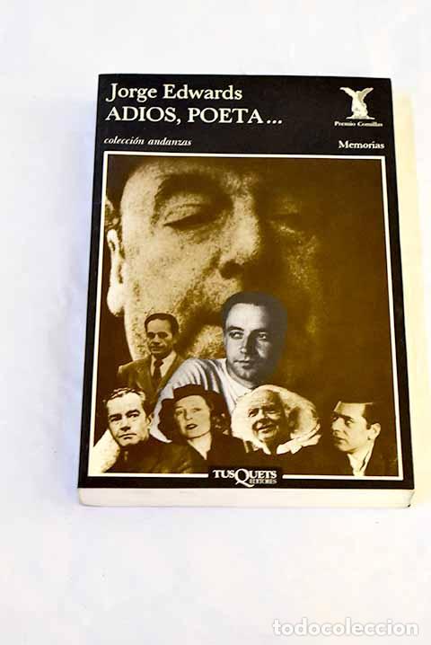 Libri di seconda mano: Adios, poeta&shy;: Edwards, Jorge.- Edwards, Jorge