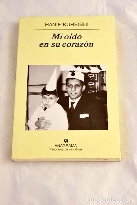 Libri di seconda mano: Mi o&iacute;do en su coraz&oacute;n.- Kureishi, Hanif