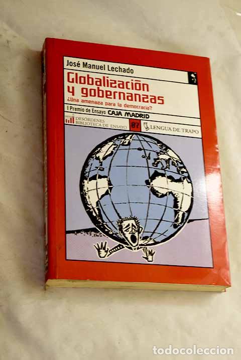 Libros: Globalizaci&oacute;n y gobernanzas: &iquest;una amenaza para la democracia?.- Lechado Garc&iacute;a, Jos&eacute; Manuel