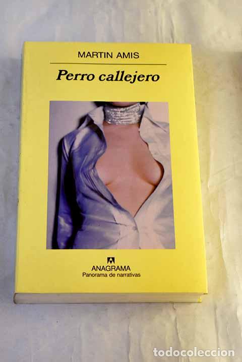B&uuml;cher: Perro callejero: Amis, Martin.- Amis, Martin