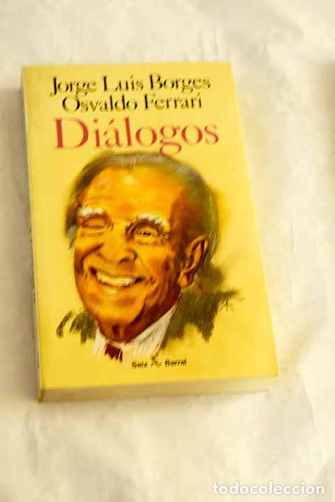 Libros: Di&aacute;logos: Borges, Jorge Luis.- Borges, Jorge Luis - Foto 1