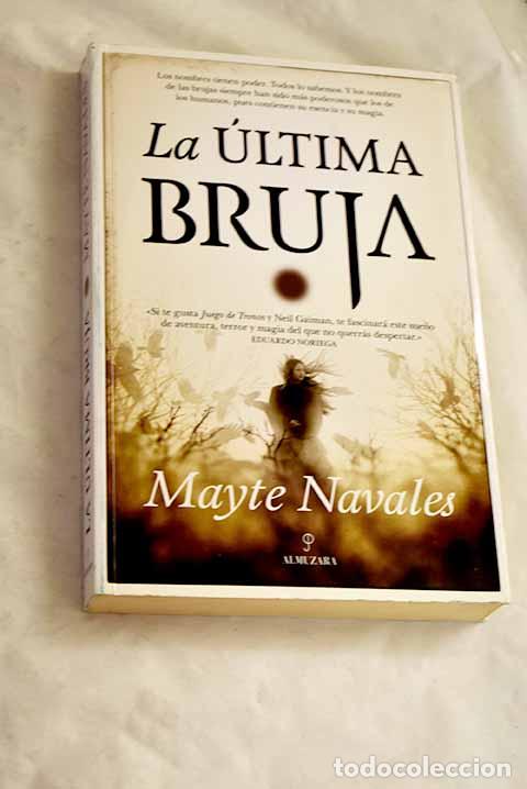 Libros: La &uacute;ltima bruja: Navales, Mayte.- Navales, Mayte