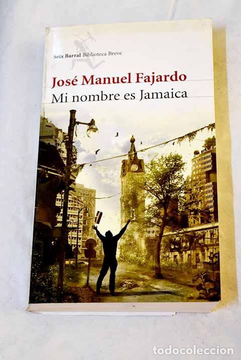 B&uuml;cher: Mi nombre es Jamaica.- Fajardo, Jos&eacute; Manuel