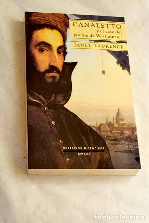 Libri di seconda mano: Canaletto y el caso del puente de Westminster.- Laurence, Janet