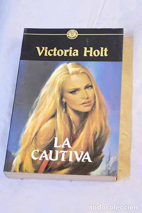 Libri di seconda mano: La cautiva: Holt, Victoria.- Holt, Victoria