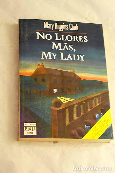Libri di seconda mano: No llores m&aacute;s, my lady.- Clark, Mary Higgins
