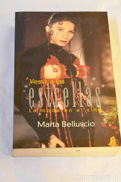Libri di seconda mano: Vestir a las estrellas: la moda en el cine.- Belluscio, Marta