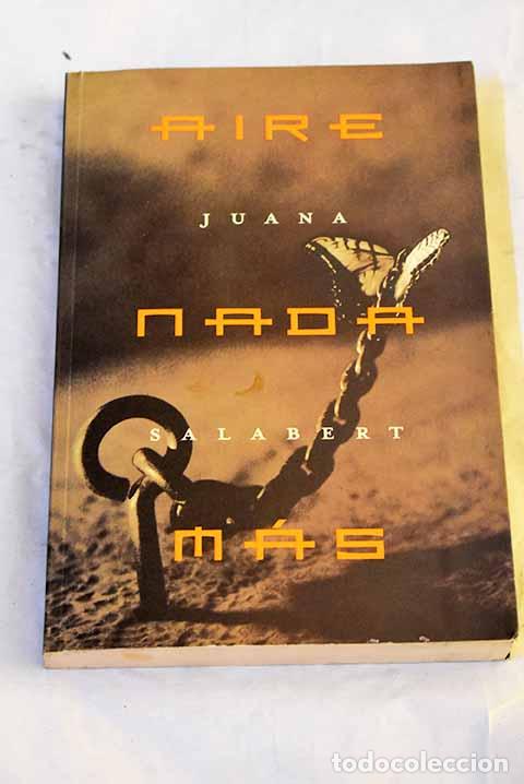 Libri di seconda mano: Aire nada m&aacute;s: Salabert, Juana.- Salabert, Juana