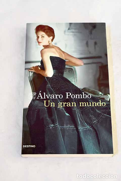 Libri di seconda mano: Un gran mundo: Pombo, &Aacute;lvaro.- Pombo, &Aacute;lvaro