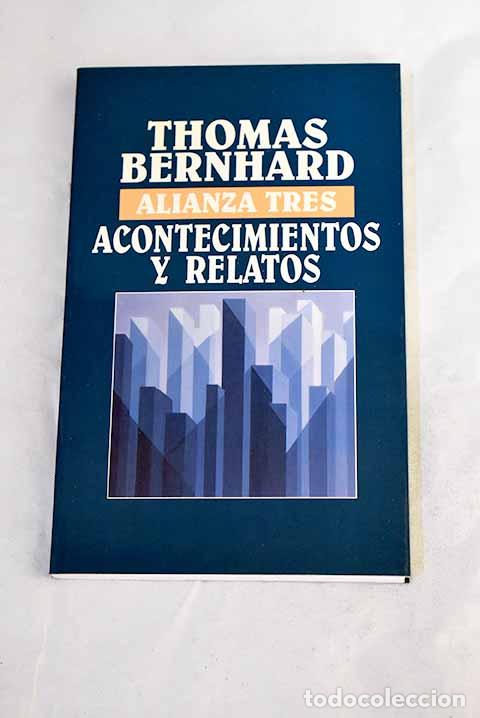 books: Acontecimientos y relatos.- Bernhard, Thomas