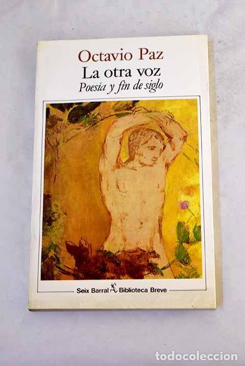 books: La otra voz : poes&iacute;a y fin de siglo.- Paz, Octavio