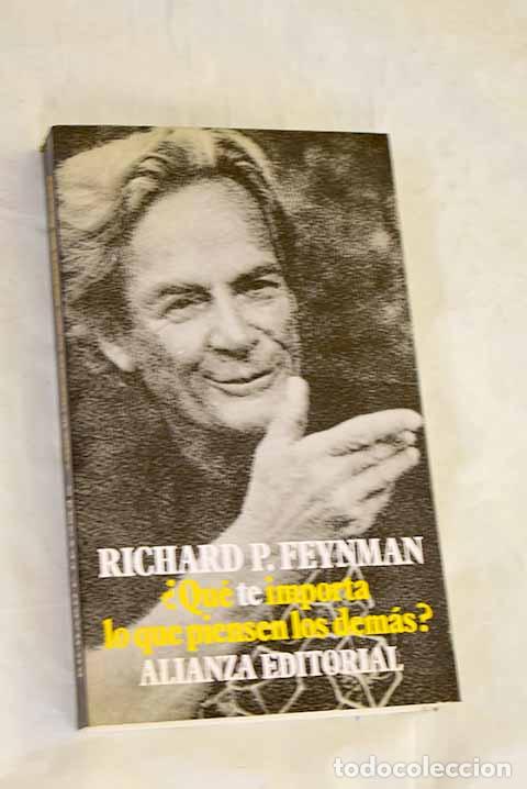books: &iquest;Qu&eacute; te importa lo que piensen los dem&aacute;s? .- Feynman, Richard Phillips