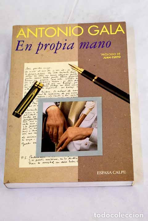 books: En propia mano: Gala, Antonio.- Gala, Antonio