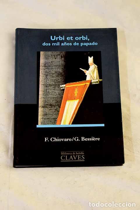 Livres: Urbi et orbi: dos mil a&ntilde;os de papado.- Chiovaro, Francesco
