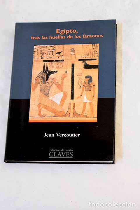 Livres: Egipto, tras las huellas de los faraones.- Vercoutter, Jean