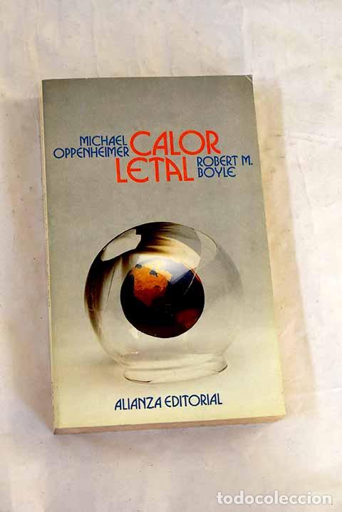 Livres: Calor letal: la carrera contra el efecto invernadero.- Oppenheimer, Michael