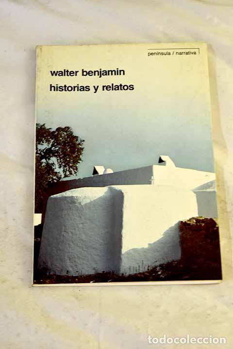 B&uuml;cher: Historias y relatos: Benjamin, Walter.- Benjamin, Walter