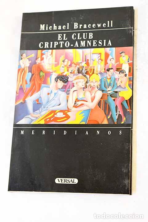 B&uuml;cher: El club cripto-amnesia.- Bracewell, Michael