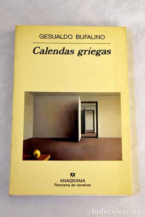 B&uuml;cher: Calendas griegas: fragmentos de una vida imaginaria.- Bufalino, Gesualdo