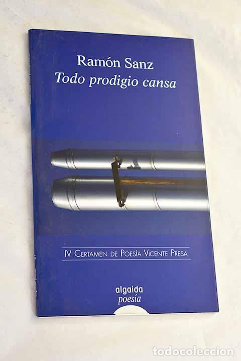 B&uuml;cher: Todo prodigio cansa: Sanz, Ram&oacute;n.- Sanz, Ram&oacute;n