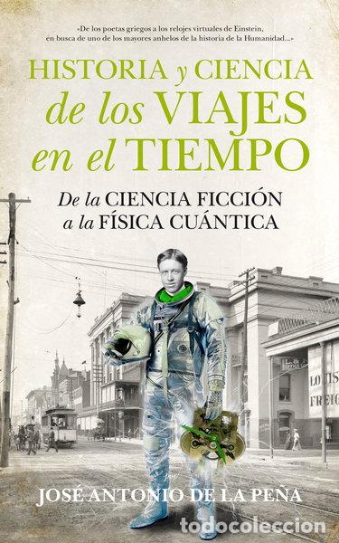 B&uuml;cher: Historia y ciencia de los viajes en el tiempo- 9788494471773