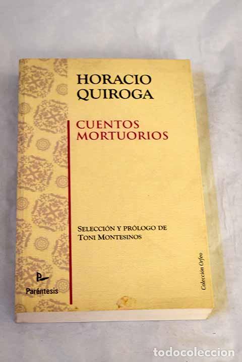 B&uuml;cher: Cuentos mortuorios: Quiroga, Horacio.- Quiroga, Horacio
