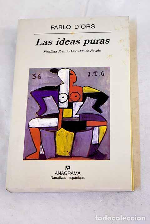 books: Las ideas puras: Ors, Pablo d .- Ors, Pablo d