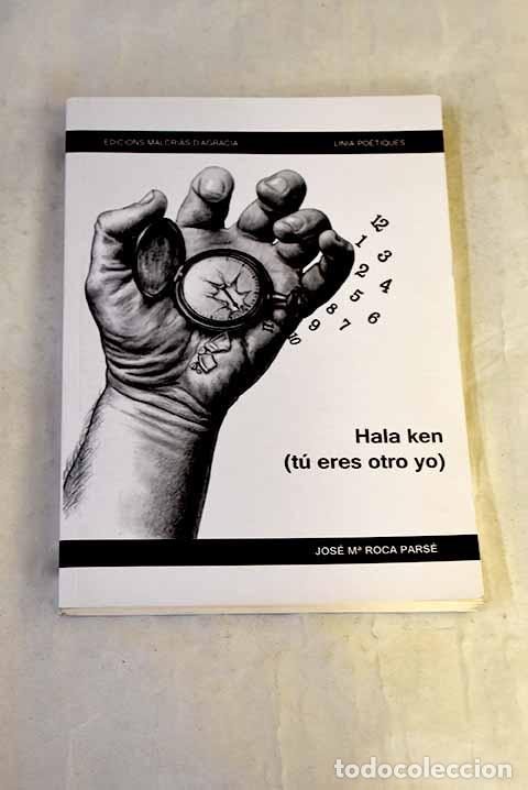 Livres: Hala Ken: (t&uacute; eres otro yo).- Roca Pars&eacute;, Josep Mar&iacute;a