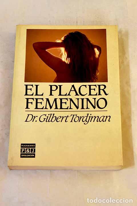 Livres: El placer femenino: Tordjman, Gilbert.- Tordjman, Gilbert