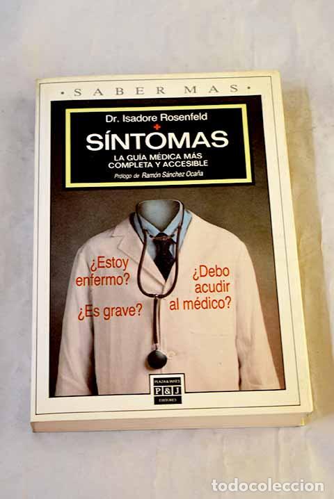 Livres: S&iacute;ntomas : la gu&iacute;a m&eacute;dica m&aacute;s completa y accesible.- Rosenfeld, Isadore