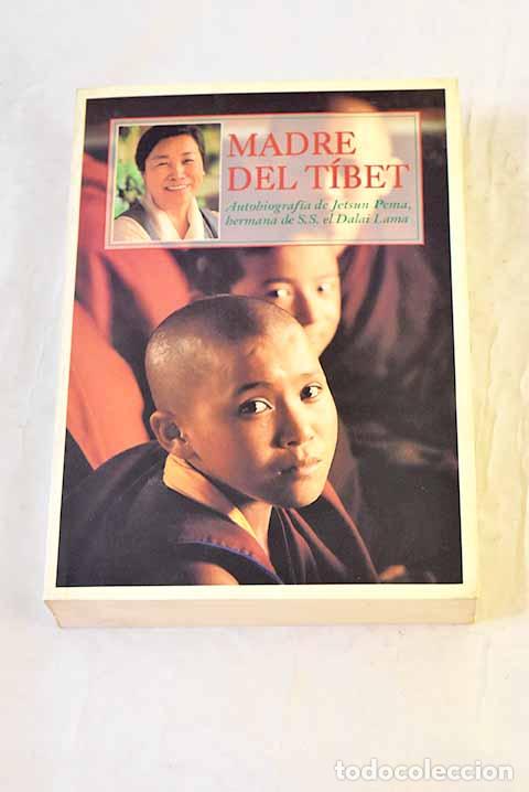 Livres: Madre del T&iacute;bet: autobiograf&iacute;a de Jetsun Pema, hermana de S.S. el Dalai Lama.- Pema, Jetsun