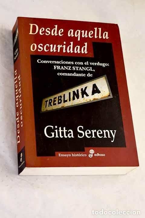 Libros: Desde aquella oscuridad: conversaciones con el verdugo, Franz Stangl, comandante de Treblinka