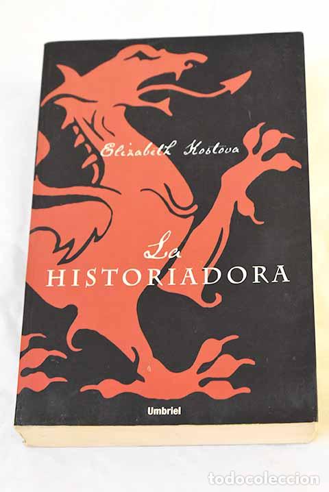 Libros: La historiadora: Kostova, Elizabeth.- Kostova, Elizabeth
