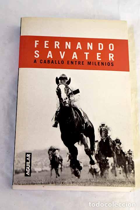 Libros: A caballo entre milenios.- Savater, Fernando