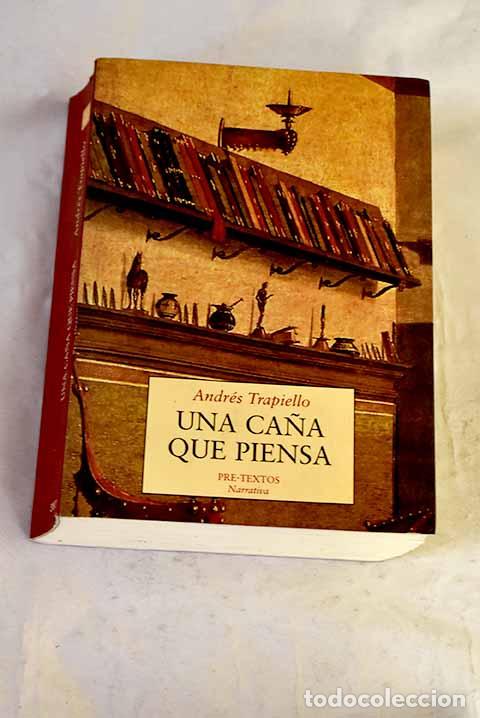 Libros: Una ca&ntilde;a que piensa: Trapiello, Andr&eacute;s.- Trapiello, Andr&eacute;s