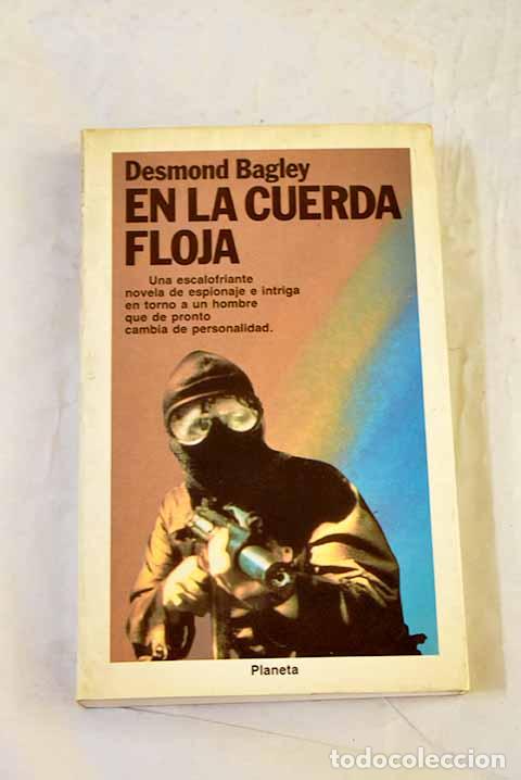 Libros: En la cuerda floja: Bagley, Desmond.- Bagley, Desmond