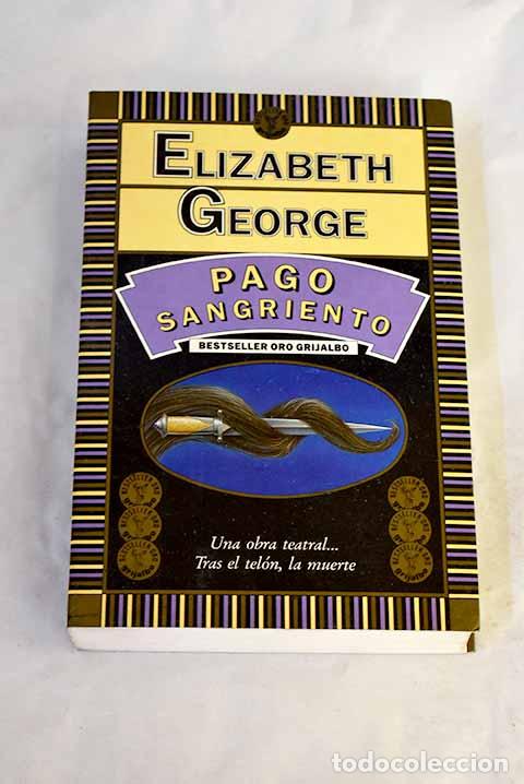 Livros em segunda m&atilde;o: Pago sangriento: George, Elizabeth.- George, Elizabeth
