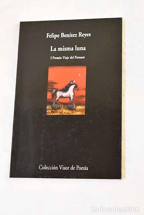 Livros em segunda m&atilde;o: La misma luna: (poemas 2000-2006).- Ben&iacute;tez Reyes, Felipe