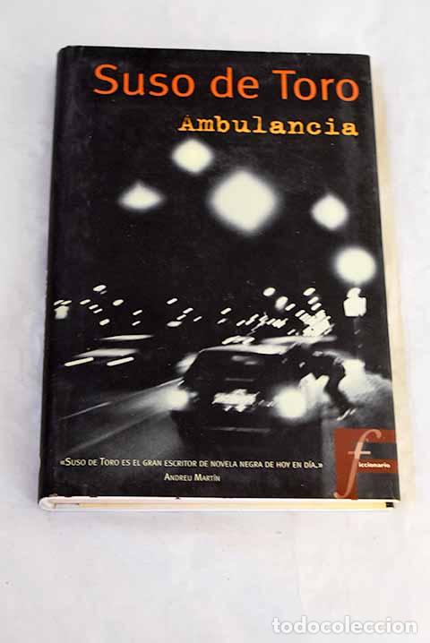 books: Ambulancia: Toro, Suso de.- Toro, Suso de