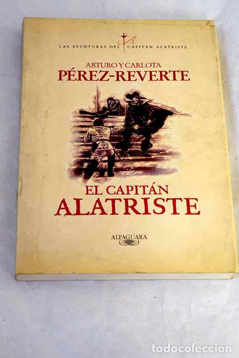 books: El capit&aacute;n Alatriste.- P&eacute;rez-Reverte, Arturo