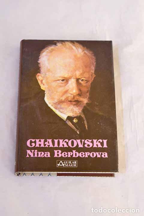 books: Chaikouski: Berverova, Nina.- Berverova, Nina