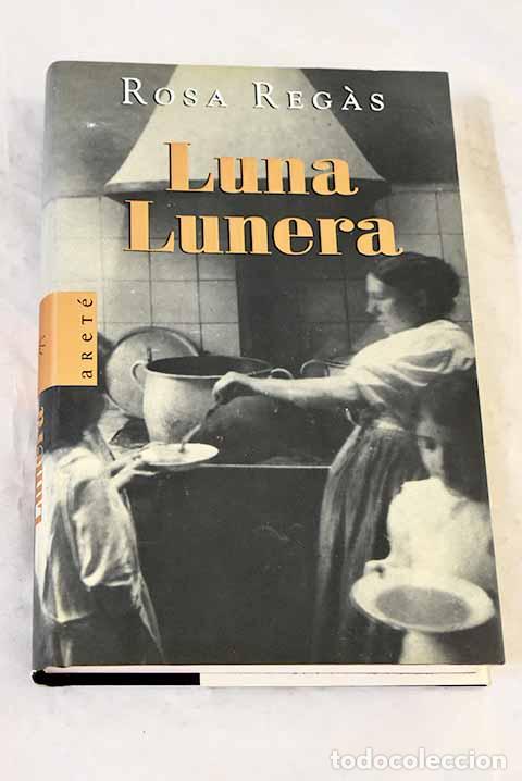 Libros: Luna lunera: Regas, Rosa.- Regas, Rosa