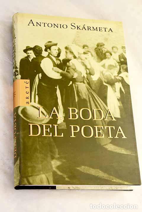 Libros: La boda del poeta: Sk&aacute;rmeta, Antonio.- Sk&aacute;rmeta, Antonio