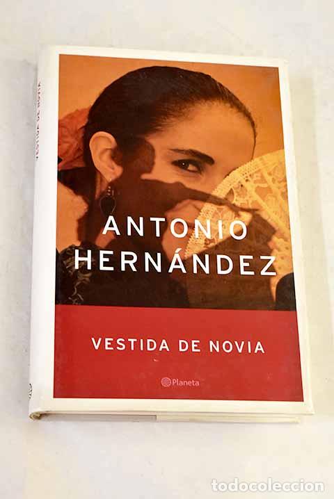 Libros: Vestida de novia: Hern&aacute;ndez, Antonio.- Hern&aacute;ndez, Antonio