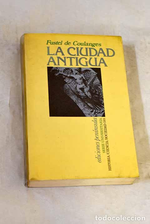 Libros: La ciudad antigua: Fustel de Coulanges, Numa Denis.- Fustel de Coulanges, Numa Denis