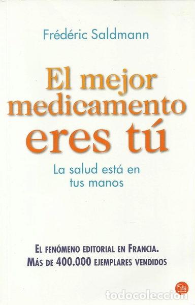 Libros: El mejor medicamento eres t&uacute;- 9788466328609