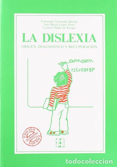 Libros: La Dislexia. Origen, Diagn&oacute;stico y Recuperaci&oacute;n- 9788485252121