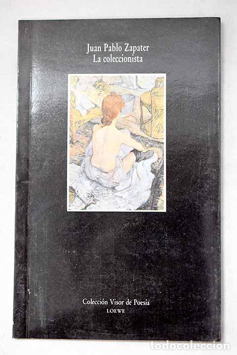 Libros: La coleccionista: (fragmentos).- Zapater, Juan Pablo