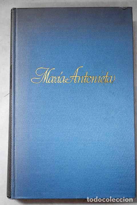 Libros: Mar&iacute;a Antonieta: Zweig, Stefan.- Zweig, Stefan