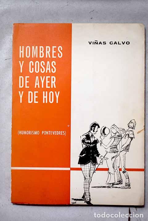 Libros: Hombres y cosas de ayer y de hoy: humorismo pontevedr&eacute;s.- Vi&ntilde;as Calvo